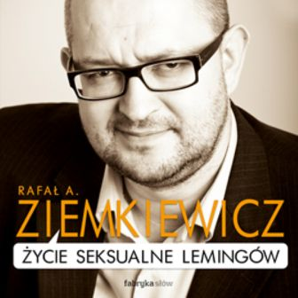 Ziemkiewicz Rafal - Życie seksualne lemingów - zycie-seksualne-lemingow_okladka.jpg