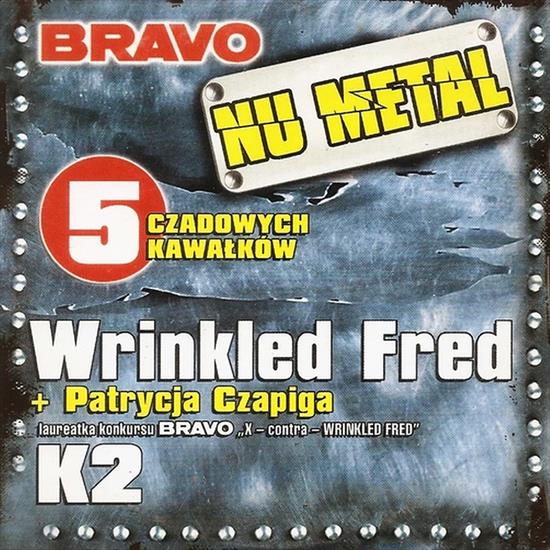 Składanki - Bravo - 5 czadowych kawałków Wrinkled Fred_K2 2004.jpg