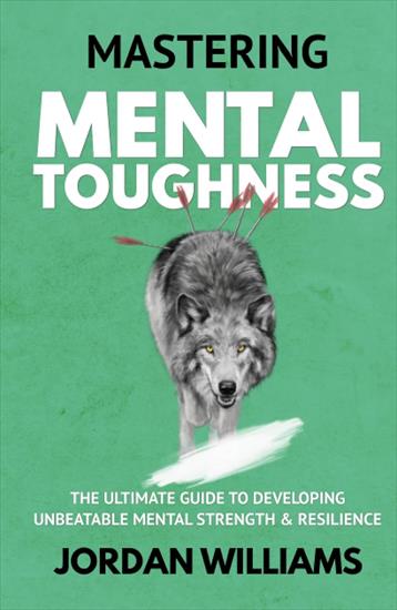 Mastering Mental Toughness - 61VJmlkJc7L._SL1500_.jpg